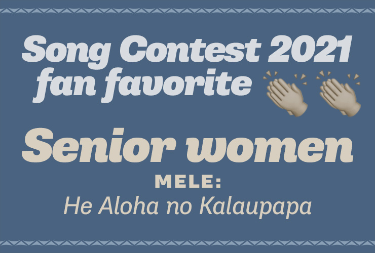 Fan favorite: Senior Women - He Aloha no Kalaupapa