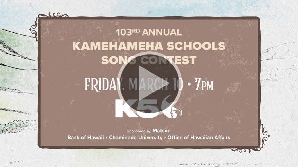 The Kamehameha Schools 103rd Annual Song Contest